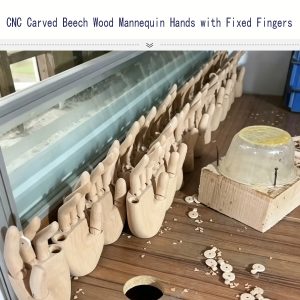 Batch CNC carved solid beech wood mannequin hands, all five fingers fully fixed non-movable carved fingers, factory workshop raw wooden display props